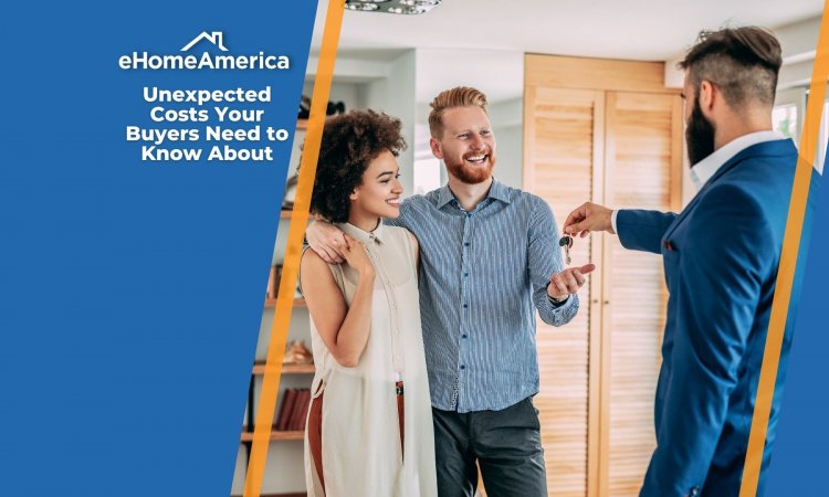 3 Unexpected Costs Your Buyers Need to Know About