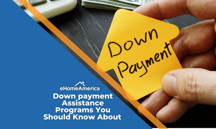 6 Down Payment Assistance Programs You Should Know About