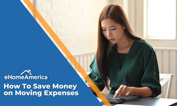 How To Save Money on Moving Expenses
