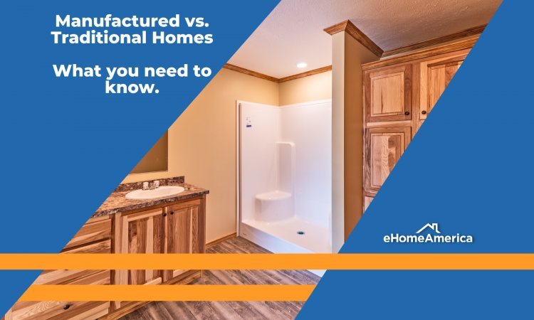 Manufactured Homes Versus Traditional Homes