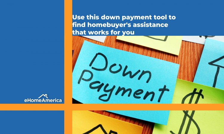 Use this down payment tool to find homebuying assistance that works for you